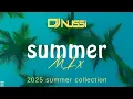 Lagu Dj Nussi – summer mix collection – 2025 ☀️ 
