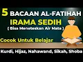 Download Lagu 5 BACAAN AL FATIHAH IRAMA SEDIH COCOK UNTUK BELAJAR JADI IMAM SHOLAT