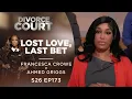 Download Lagu Lost Love, Last Bet: Francesca Crowe v Ahmed Griggs - Season 26 Ep 173