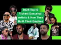 2025 Top 10 Richest Dancehall Artists How They Built Their Empires Dancehall Millionaires