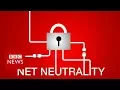 What is net neutrality and how could it affect you - BBC News