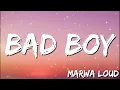 Download Lagu Bad Boy - Marwa Loud (Lyrics) 🎵