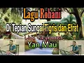 Lagu Di Tepian Sungai Tigris dan Efrat. Yan Mau. ( live Keyboard)