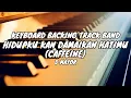 Download Lagu BACKING TRACK BAND HIDUPKU KAN DAMAIKAN HATIMU (CAFFEINE) D MAYOR