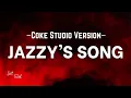 Ayra Starr - Jazzy’s Song (Coke Studio Music Video) [Lyrics]