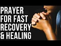 Prayer For Fast Recovery And Healing Prayer For Fast Recovery From Sickness