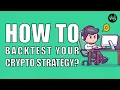 How to backtest your Crypto strategy