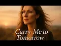 Download Lagu Carry Me To Tomorrow — Celine Dion (2025 Music Video)