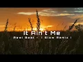 Download Lagu Rawi Beat - It Ain't Me - ( Slow Remix )