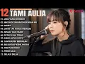 Download Lagu Tami Aulia Cover Full Album - Jiwa Yang Bersedih | Cover Akustik Terbaik 2024