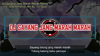 Download Dj sayang jang marah marah 😡👿 versi DJ opus MP3