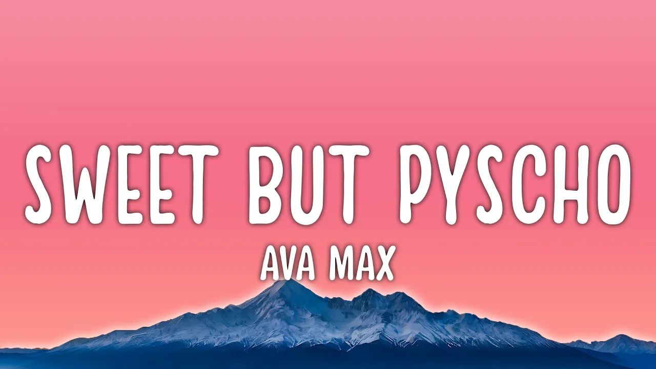 AVA MAX - SWEET BUT PSYCHO (Lyrics)