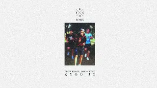 Kygo Jo - Flow Kingz, JMK w/ Lyng (Kygo Remix)