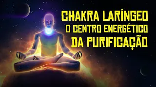 Como Ativar e Equilibrar o Chakra Laríngeo?