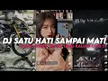 Lagu DJ SATU HATI SAMPAI MATI || YANG KALIAN CARI VIRAL TIKTOK MENGKANE ‼️