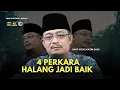 Download Lagu DATO USTAZ KAZIM ELIAS - 4 PERKARA INI MENGHALANG KITA JADI BAIK