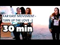 Download Lagu ⚡[ 30 MINUTES ] Far East Movement  - Turn up the love -  Supersound remix   - LISTEN NOW - Pop Trend