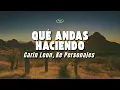 Carin Leon, Ke Personajes - Qué Andas Haciendo (Letra/Lyrics)