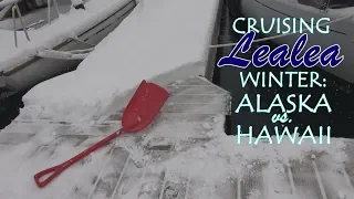 Cruising Lealea Winter: Alaska vs. Hawaii