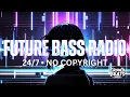 Lagu Future Bass Radio – 24/7 Gaming, Study \u0026 Vlog Music | NCS | CrowdBeats