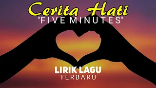 Download Five Minutes - Cerita Hati (Lirik) MP3