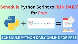 How to Schedule Python Scripts to Run Daily for FREE on PythonAnywhere Step-by-Step Tutorial