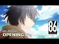 86 Eighty-Six - Opening 1 [4K 60FPS | Creditless | CC]