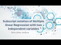Subscript notation of Multiple linear Regression with two independent variables
