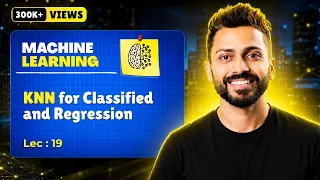Lec-19 kNN for Classified Regression with Easiest Explanation Machine Learning