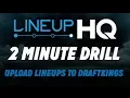 ROTOGRINDERS LINEUP TUTORIAL - UPLOAD LINEUPS TO DRAFTKINGS