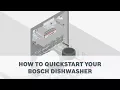 How to quickstart your Bosch Dishwasher