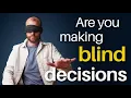 How to Make Smarter Decisions and finally Stop Sabotaging Your Future
