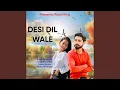 Download Lagu Desi Dil Wale