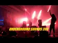Underground Sounds 393 Organic House Progressive House Melodic House & Techno Acid House Ambient Mix