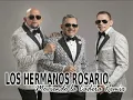 LOS HERMANOS ROSARIO - MOVIENDO LA CADERA REMIX