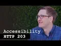 Accessibility with Rob Dodson - HTTP203
