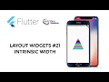 Flutter Tutorial - Layout Widgets Intrinsic Width
