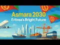 Lagu Asmara 2030: Eritrea’s Strategic Rise in the Horn of Africa