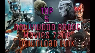 top 5 hollywood robot movies 720p free download link part 1