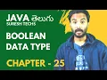 Java In Telugu Chapter - 25 boolean data type in java