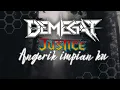 Download Lagu (Justice) Anggerik impianku - DeMegat