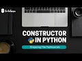 Best Python Tutorial in Hindi Constructor in python Tutorial 26-For beginners CodeGuru