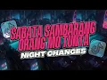 Lagu DJ NIGHT CHANGES x SAMBARANG ORANG MO TUNTA REMIX VIRAL VELOCITY JEDAG-JEDUG FYP TIKTOK TERBARU 2025