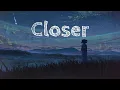 Closer | the Chainsmokers (lyrics)