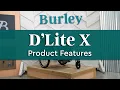 Burley D Lite X Product Features