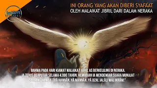 Download Kisah Syafaat Malaikat Jibril Untuk Umat Muhammad SAW Setelah Berkeliling 4.000 Tahun MP3