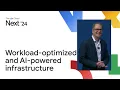 Workload-optimized and AI-powered infrastructure