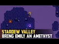 Bring Emily an Amethyst Stardew Valley