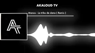 Manau La Tribu De Dana Remix 