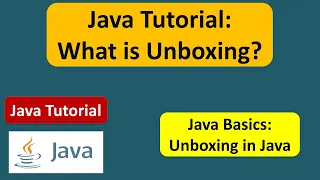 What is Unboxing in Java Java Autoboxing and Unboxing Java Tutorial